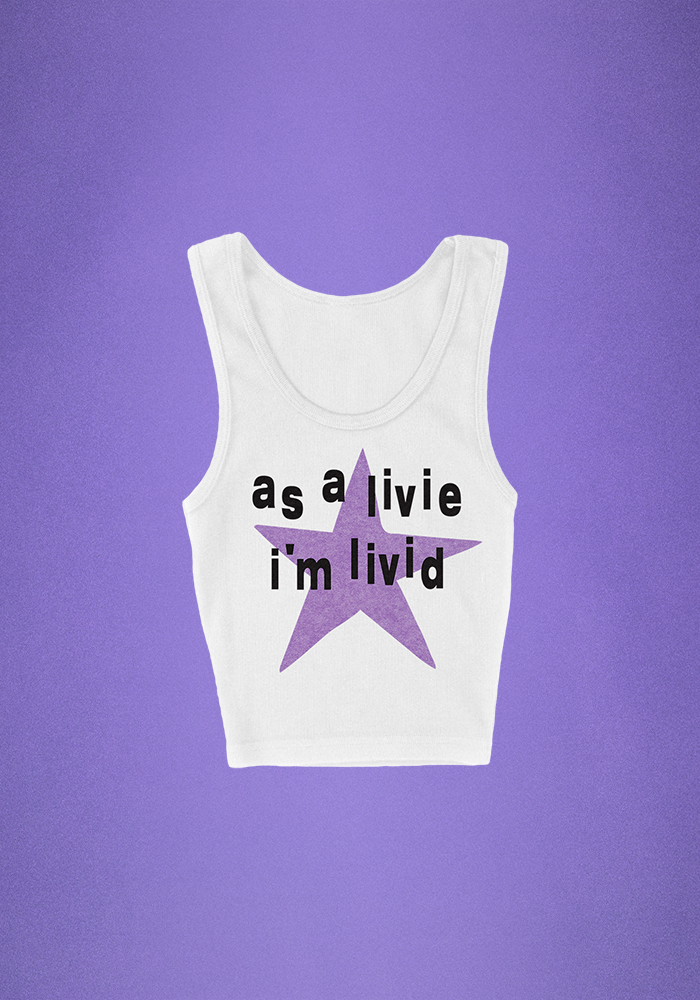 as a livie i'm livid crop tank